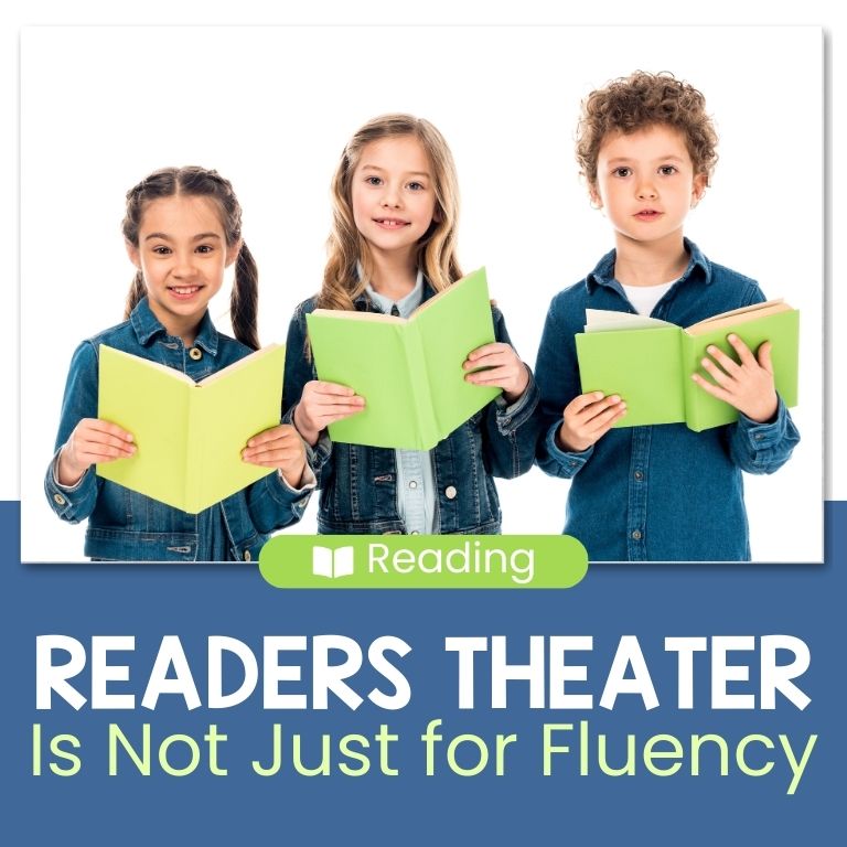 Readers Theater is NOT Just for Fluency Practice