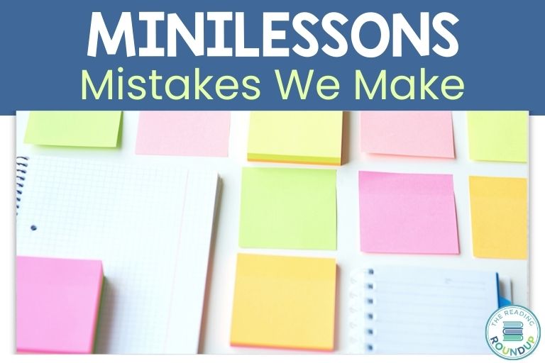 Avoid Making these Reading Mini-lesson Mistakes 1 reading minilessons teacher mistakes title image