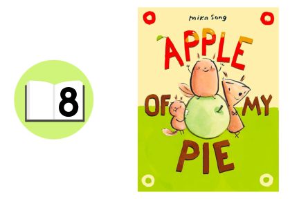 10 Books About Apples That Will Definitely Enhance Your Lessons This Fall 9 Apple of my Pie by Mika Song