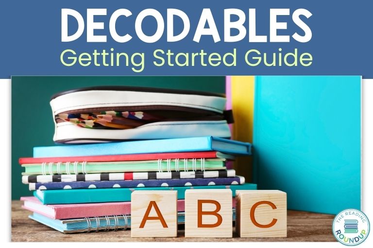 Decodable Texts: What Every Teacher Needs to Know 1 teacher's guide for using decodable texts title image