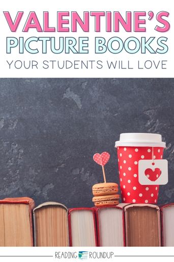 10 Valentine's Day Picture Books Your Students Will Love 16 Valentine's Day picture books pin