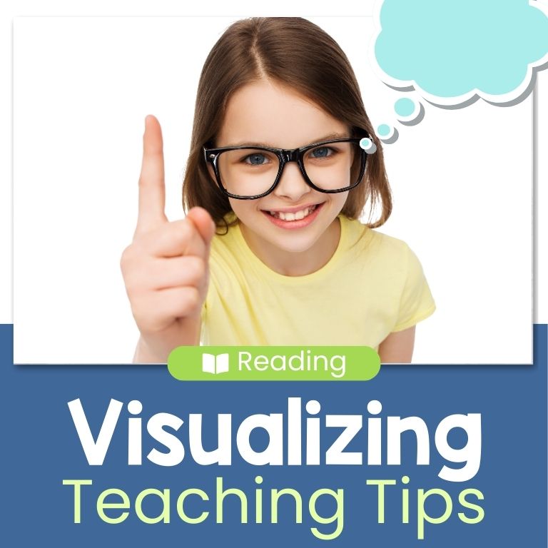 Easy Tips for Teaching the Visualizing Reading Strategy